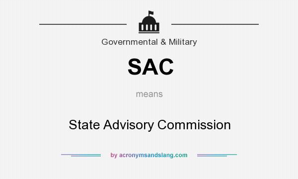 What does SAC mean? It stands for State Advisory Commission