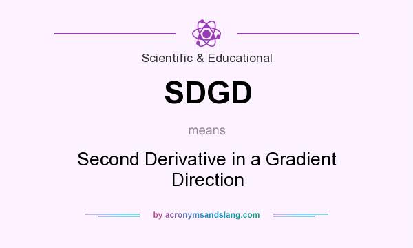 What does SDGD mean? It stands for Second Derivative in a Gradient Direction