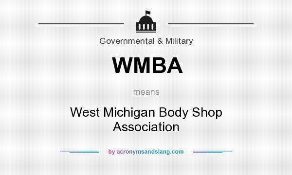 What does WMBA mean? It stands for West Michigan Body Shop Association