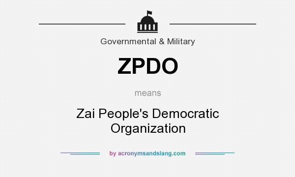 What does ZPDO mean? It stands for Zai People`s Democratic Organization