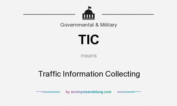 What does TIC mean? It stands for Traffic Information Collecting