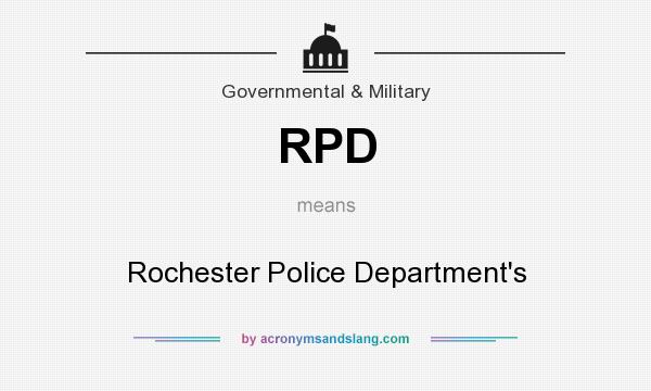 What does RPD mean? It stands for Rochester Police Department`s