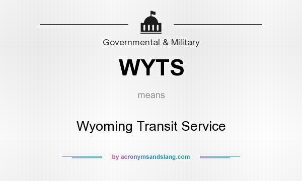 What does WYTS mean? It stands for Wyoming Transit Service