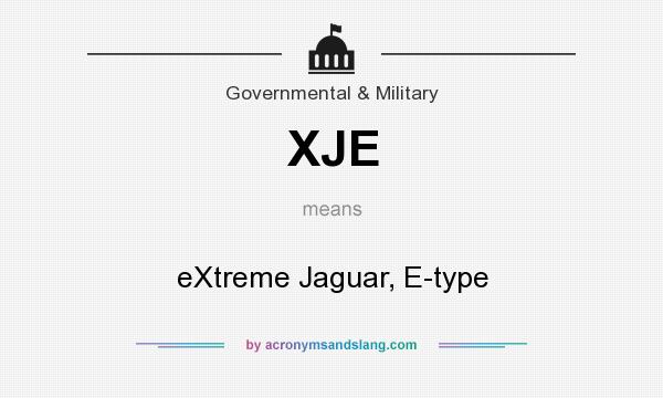 What does XJE mean? It stands for eXtreme Jaguar, E-type