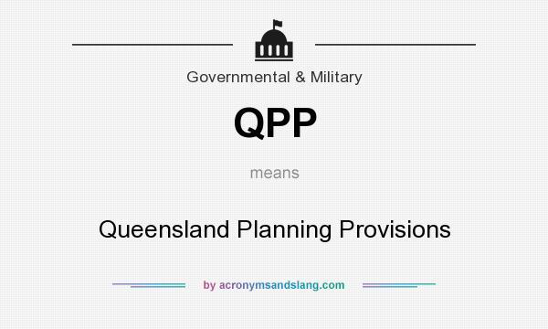 What does QPP mean? It stands for Queensland Planning Provisions