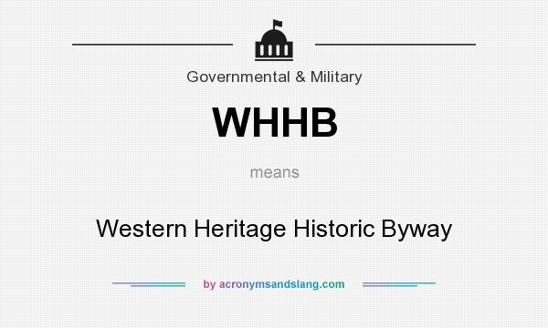 What does WHHB mean? It stands for Western Heritage Historic Byway