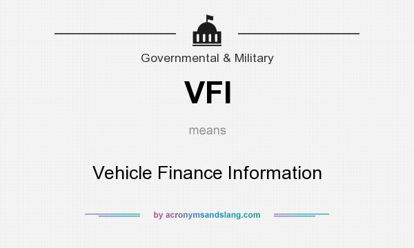 What does VFI mean? It stands for Vehicle Finance Information