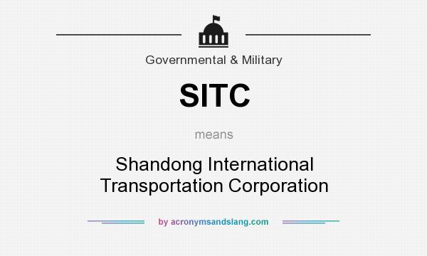 What does SITC mean? It stands for Shandong International Transportation Corporation