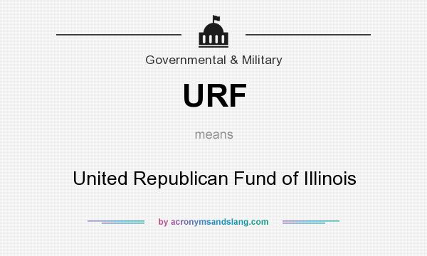 What does URF mean? It stands for United Republican Fund of Illinois