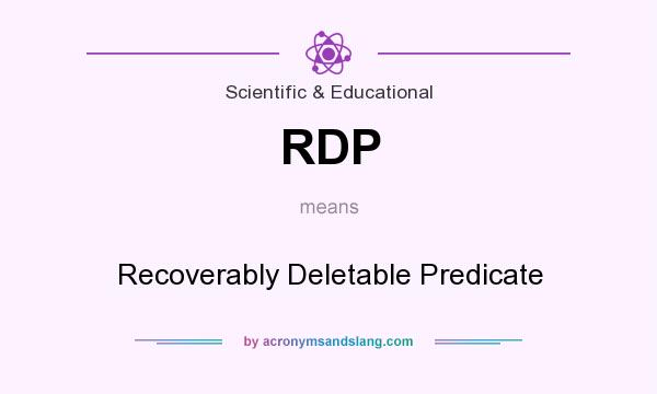 What does RDP mean? It stands for Recoverably Deletable Predicate