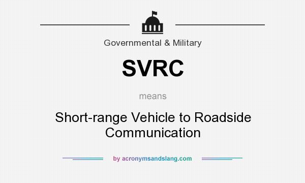 What does SVRC mean? It stands for Short-range Vehicle to Roadside Communication