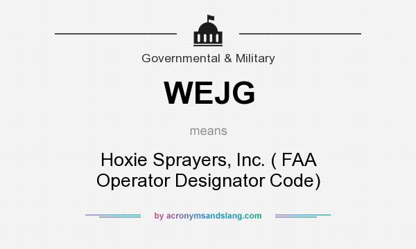 What does WEJG mean? It stands for Hoxie Sprayers, Inc. ( FAA Operator Designator Code)