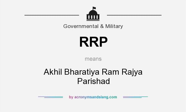 What does RRP mean? It stands for Akhil Bharatiya Ram Rajya Parishad