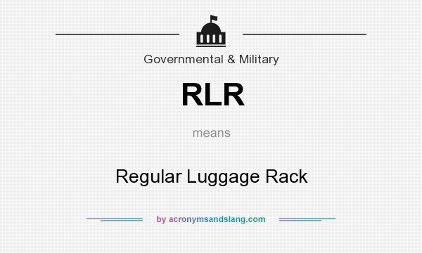 What does RLR mean? It stands for Regular Luggage Rack