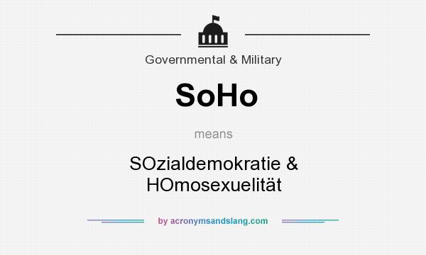 What does SoHo mean? It stands for SOzialdemokratie & HOmosexuelität