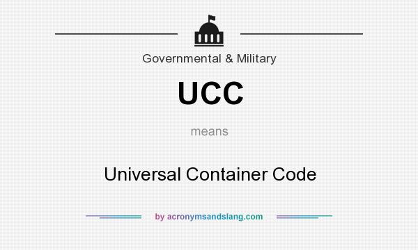 What does UCC mean? It stands for Universal Container Code