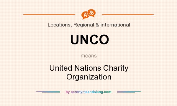 What does UNCO mean? It stands for United Nations Charity Organization