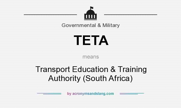 What does TETA mean? It stands for Transport Education & Training Authority (South Africa)