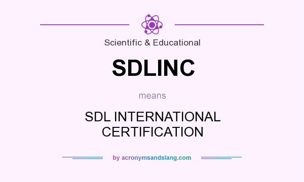What does SDLINC mean? It stands for SDL INTERNATIONAL CERTIFICATION