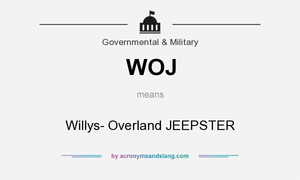What does WOJ mean? It stands for Willys- Overland JEEPSTER