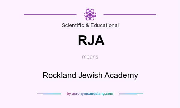 What does RJA mean? It stands for Rockland Jewish Academy