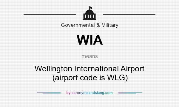 What does WIA mean? It stands for Wellington International Airport (airport code is WLG)