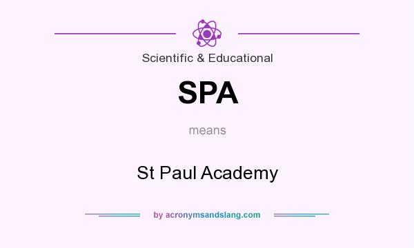 What does SPA mean? It stands for St Paul Academy