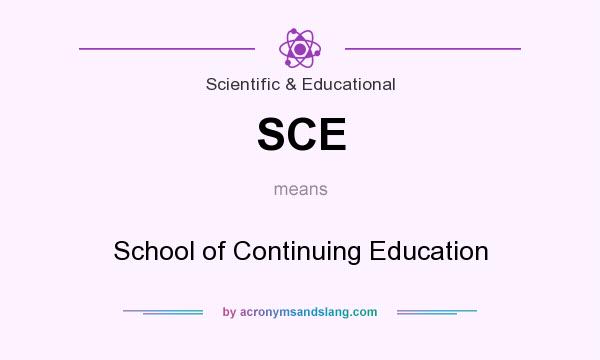 What does SCE mean? It stands for School of Continuing Education