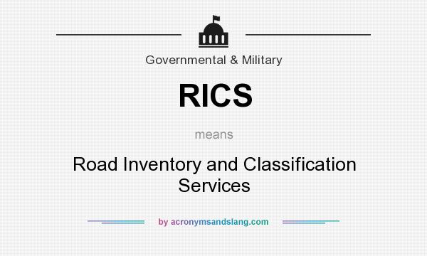 What does RICS mean? It stands for Road Inventory and Classification Services