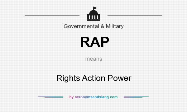 What does RAP mean? It stands for Rights Action Power