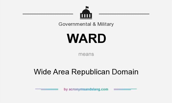 What does WARD mean? It stands for Wide Area Republican Domain