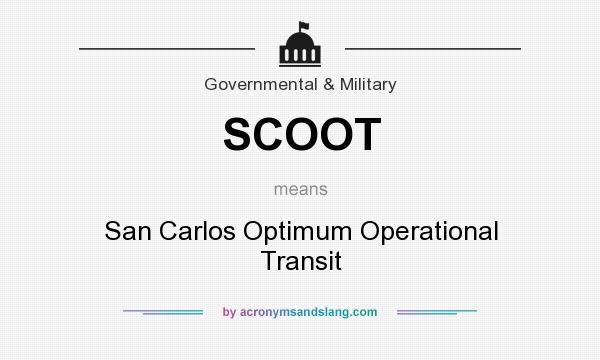 What does SCOOT mean? It stands for San Carlos Optimum Operational Transit