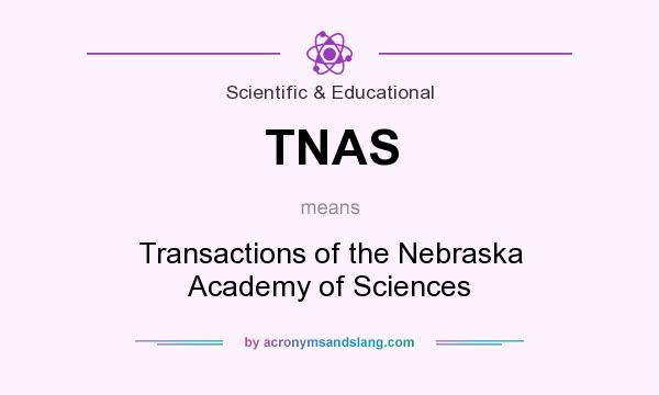 What does TNAS mean? It stands for Transactions of the Nebraska Academy of Sciences