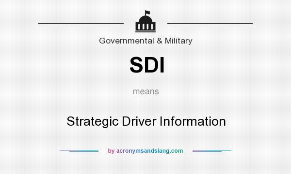 What does SDI mean? It stands for Strategic Driver Information