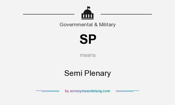 What does SP mean? It stands for Semi Plenary