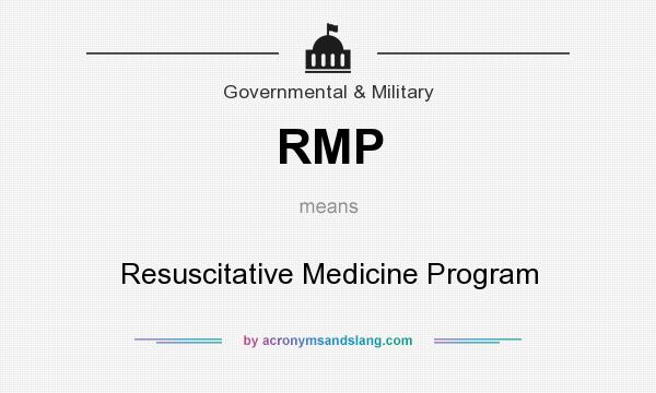 What does RMP mean? It stands for Resuscitative Medicine Program
