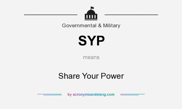 What does SYP mean? It stands for Share Your Power