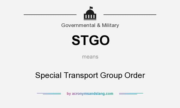 What does STGO mean? It stands for Special Transport Group Order