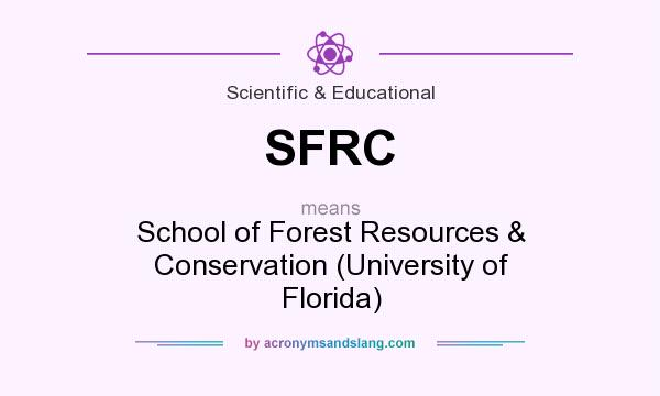 What does SFRC mean? It stands for School of Forest Resources & Conservation (University of Florida)