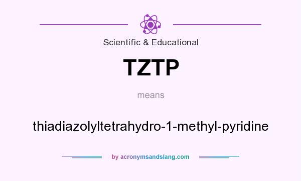 What does TZTP mean? It stands for thiadiazolyltetrahydro-1-methyl-pyridine