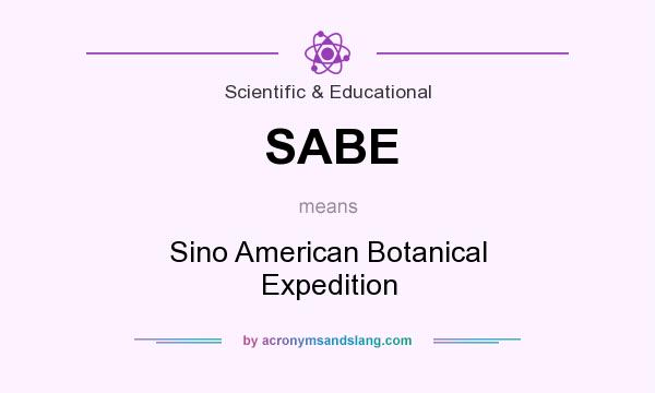 What does SABE mean? It stands for Sino American Botanical Expedition