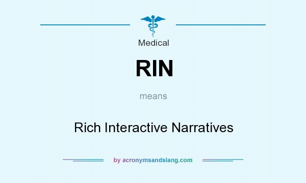 What does RIN mean? It stands for Rich Interactive Narratives