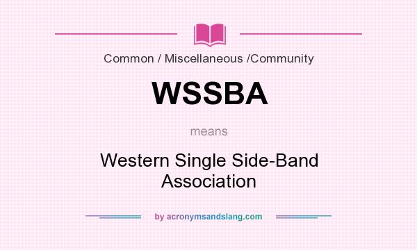 What does WSSBA mean? It stands for Western Single Side-Band Association