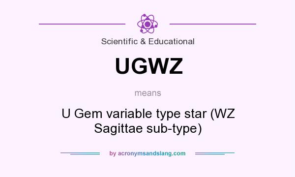 What does UGWZ mean? It stands for U Gem variable type star (WZ Sagittae sub-type)