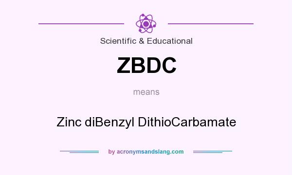 What does ZBDC mean? It stands for Zinc diBenzyl DithioCarbamate