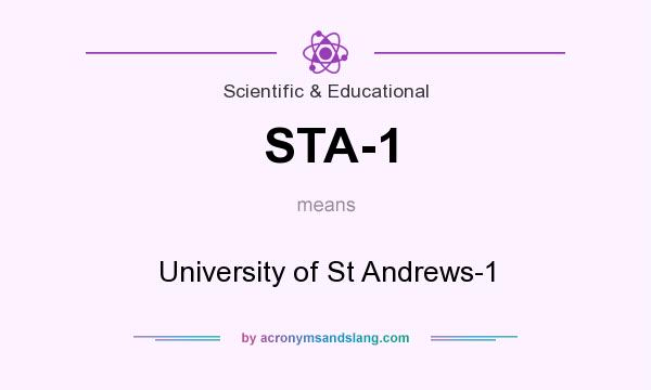 What does STA-1 mean? It stands for University of St Andrews-1