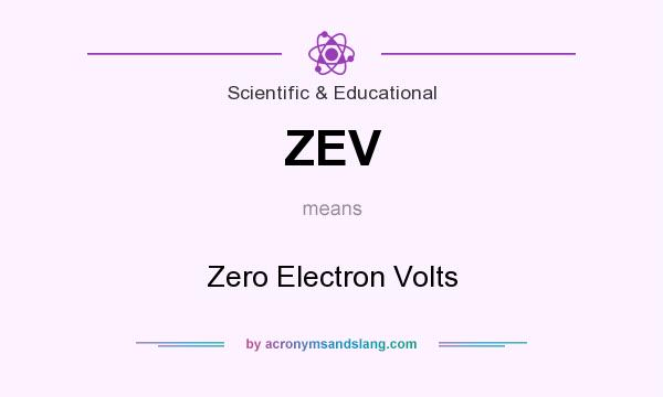 What does ZEV mean? It stands for Zero Electron Volts