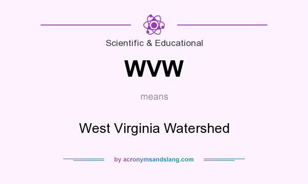 What does WVW mean? It stands for West Virginia Watershed