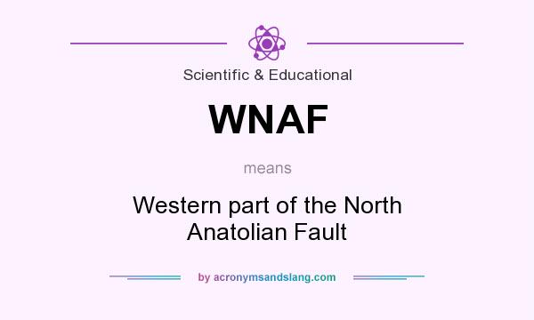 What does WNAF mean? It stands for Western part of the North Anatolian Fault
