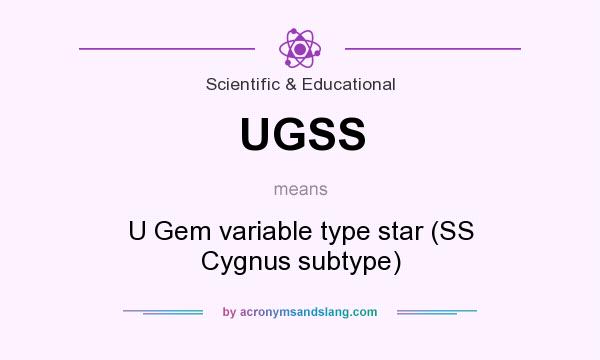 What does UGSS mean? It stands for U Gem variable type star (SS Cygnus subtype)